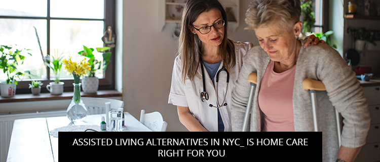 Post of 5 Alternatives to Assisted Living and Nursing Homes in NYC