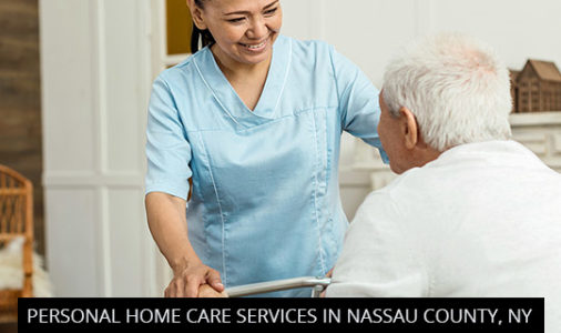 Personal Home Care Services In Nassau County, NY