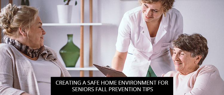 Creating a Safe Home Environment for Seniors Fall Prevention Tips